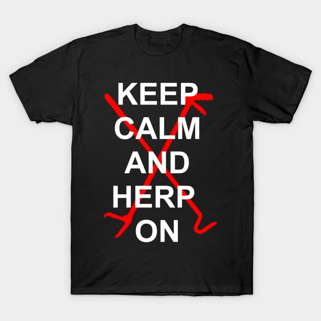 Keep Calm and Herp On T-Shirt by Nasher Designs